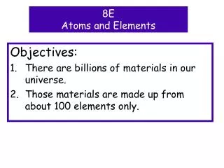 Objectives: There are billions of materials in our universe.