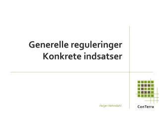 generelle reguleringer konkrete indsatser