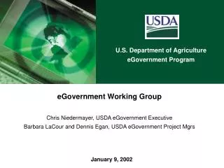 eGovernment Working Group Chris Niedermayer, USDA eGovernment Executive
