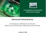 eGovernment Working Group Chris Niedermayer, USDA eGovernment Executive - slide 1