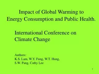 Impact of Global Warming to Energy Consumption and Public Health.