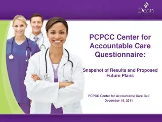 PCPCC Center for Accountable Care Questionnaire: Snapshot of Results and Proposed Future Plans