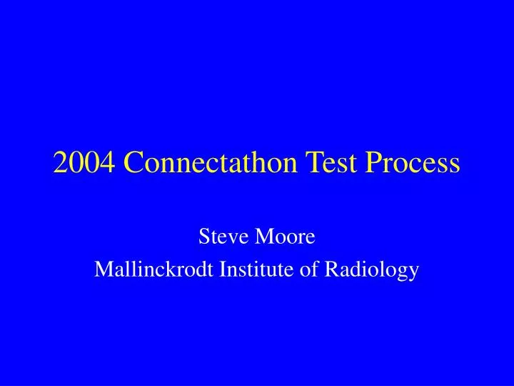 2004 connectathon test process