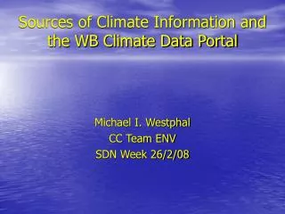 Sources of Climate Information and the WB Climate Data Portal