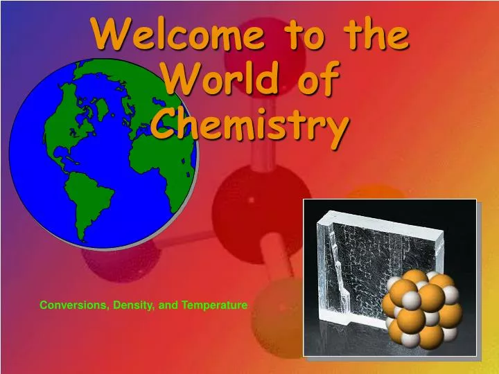 welcome to the world of chemistry