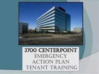 3700 Centerpoint Emergency Action Plan Tenant Training