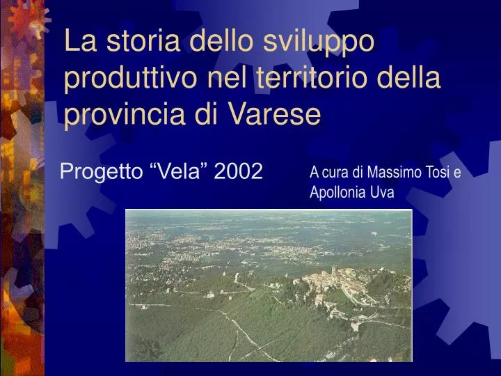 la storia dello sviluppo produttivo nel territorio della provincia di varese