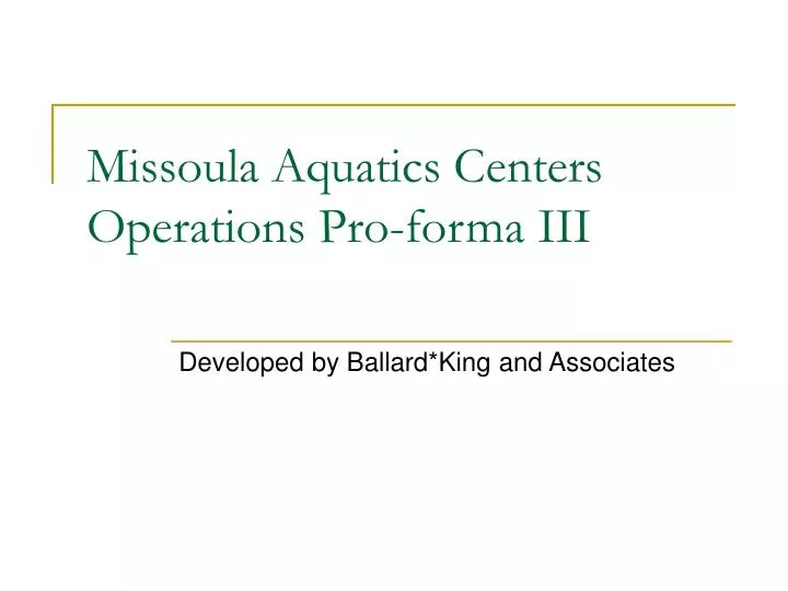 missoula aquatics centers operations pro forma iii