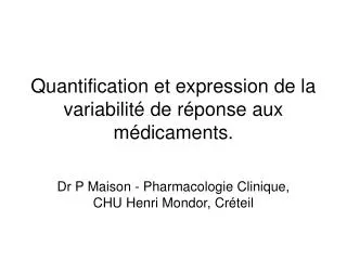 quantification et expression de la variabilit de r ponse aux m dicaments