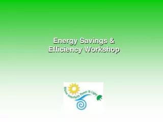 Energy Savings &amp; Efficiency Workshop
