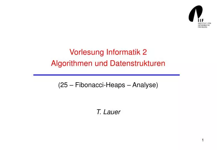 vorlesung informatik 2 algorithmen und datenstrukturen 25 fibonacci heaps analyse