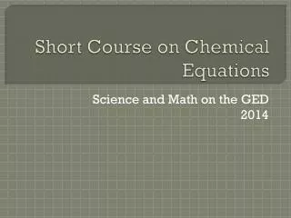 Short Course on Chemical Equations