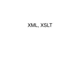 XML, XSLT