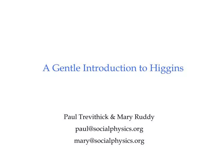 a gentle introduction to higgins