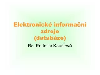 elektronick informa n zdroje datab ze