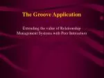 The Groove Application - slide 1