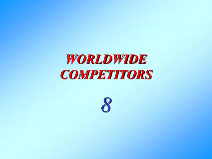 worldwide competitors