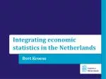 Streamlining Economic Statistics Integration in the Netherlands: Enhancing Efficiency and Quality through Chain Manageme - slide 1