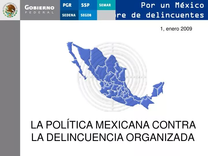 la pol tica mexicana contra la delincuencia organizada