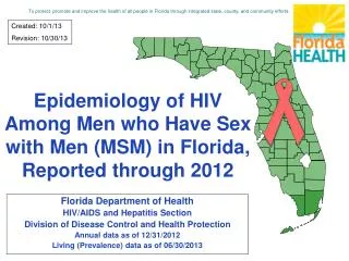 Epidemiology of HIV Among Men who Have Sex with Men (MSM) in Florida, Reported through 2012
