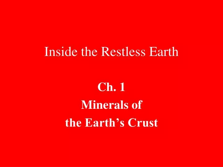 inside the restless earth