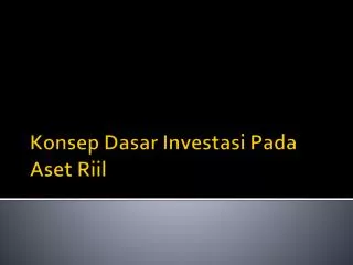 konsep dasar investasi pada aset riil