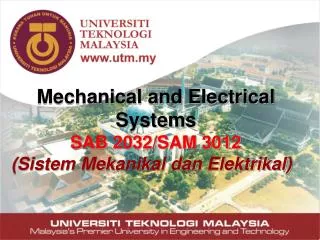 Mechanical and Electrical Systems SAB 2032/SAM 3012 (Sistem Mekanikal dan Elektrikal)