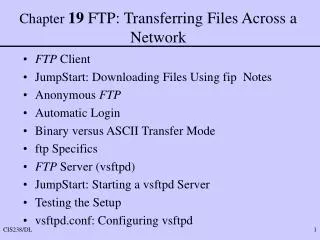 Chapter 19 FTP: Transferring Files Across a Network