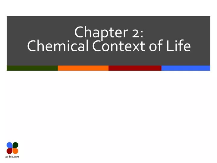 chapter 2 chemical context of life