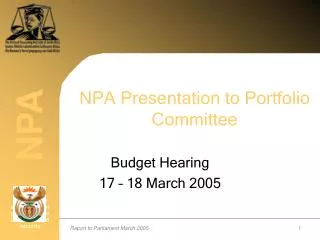 NPA Presentation to Portfolio Committee