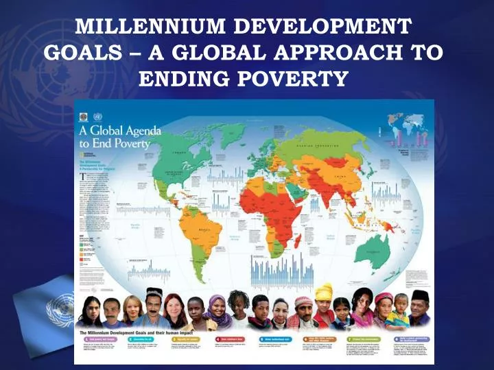 millennium development goals a global approach to ending poverty