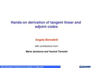 Hands-on derivation of tangent linear and adjoint codes