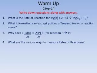 Warm Up 03Apr14 Write down questions along with answers.