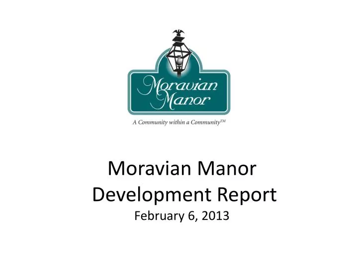 moravian manor development report february 6 2013