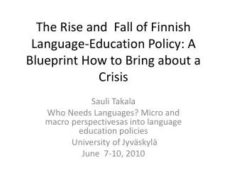 The Rise and Fall of Finnish Language-Education Policy: A Blueprint How to Bring about a Crisis