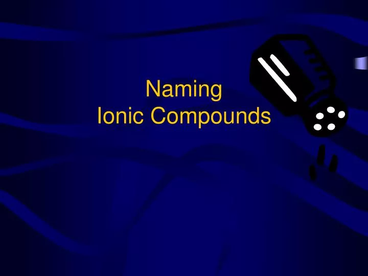 naming ionic compounds