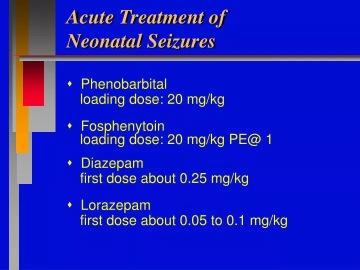 acute treatment of neonatal seizures