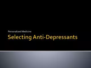 Selecting Anti-Depressants