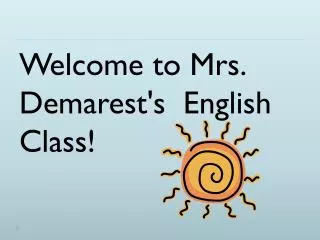 Welcome to Mrs. Demarest's English Class!