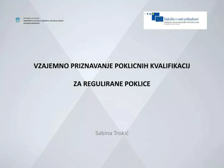 vzajemno priznavanje poklicnih kvalifikacij za regulirane poklice