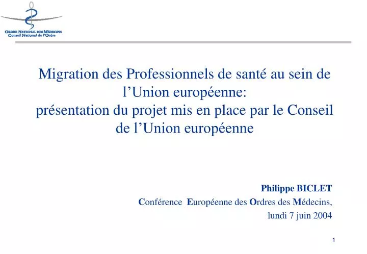 philippe biclet c onf rence e urop enne des o rdres des m decins lundi 7 juin 2004