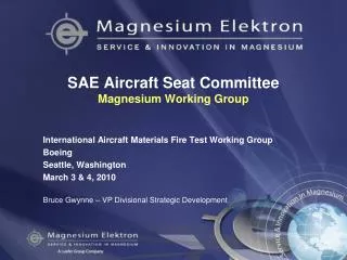 SAE Aircraft Seat Committee Magnesium Working Group