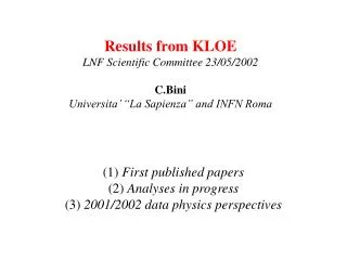 Results from KLOE LNF Scientific Committee 23/05/2002 C.Bini
