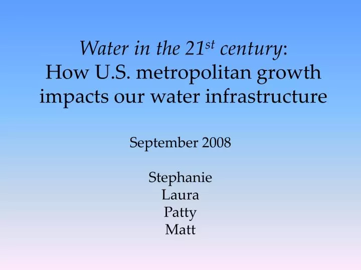 water in the 21 st century how u s metropolitan growth impacts our water infrastructure