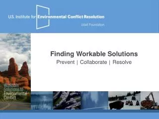 Finding Workable Solutions Prevent ? Collaborate ? Resolve