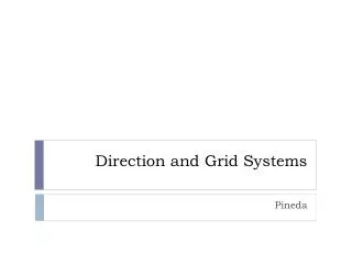 Direction and Grid Systems