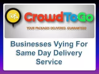 Businesses Vying For Same Day Delivery Service