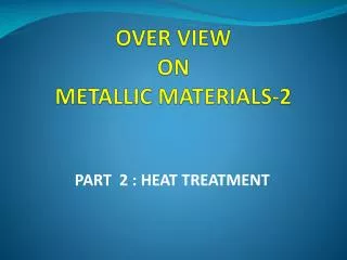 OVER VIEW ON METALLIC MATERIALS-2