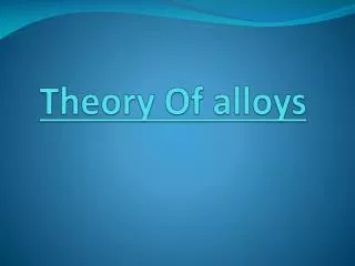 Theory Of alloys