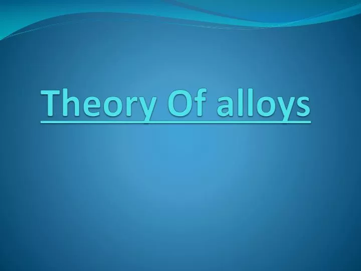 theory of alloys
